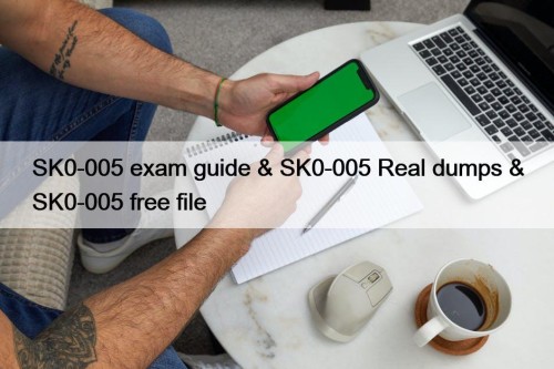 SK0-005 exam guide & SK0-005 Real dumps & ...
